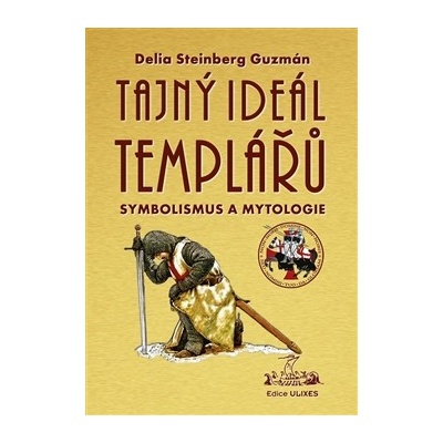 Tajný Ideál Templářů