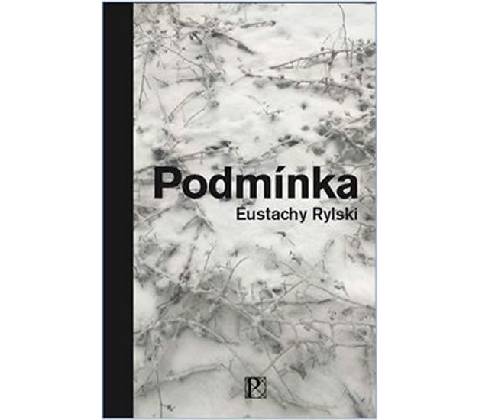 Podmínka - Eustachy Rylski