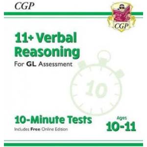 11+ GL 10-Minute Tests: Verbal Reasoning - Ages 10-11 (with Online Edition) | CGP Books (ISBN: 9781789082074)