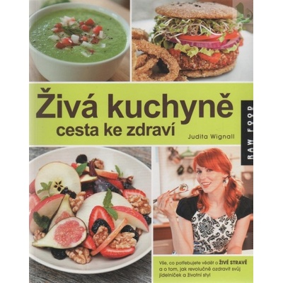 Živá kuchyně, cesta ke zdraví Judita Wignall
