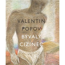 Bývalý cizinec Valentin Popov