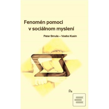 Fenomén pomoci v sociálnom myslení - Peter Brnula-Vasko Kusin