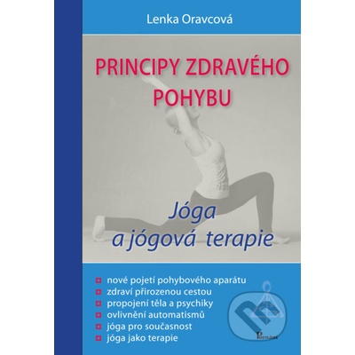 Principy zdravého pohybu. Jóga a jógová terapie - Lenka Oravcová