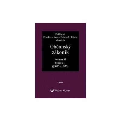 Občanský zákoník Svazek II Komentář - Mgr. Jan Dvořák, prof. JUDr. Josef Fiala CSc., Jiří Švestka