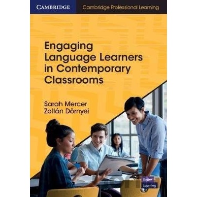 Engaging Language Learners in Contemporary Classrooms - Sarah Mercer, Zoltán Dörnyei