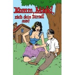 Createspace Independent Publishing Platform Komm, Mädel, zieh dein Dirndl aus! | Denis Geier, Alexander Rath, Harald Trittner