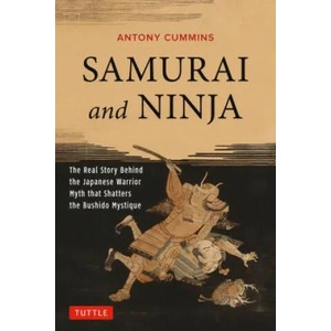 Samurai and Ninja | Antony Cummins (2015)
