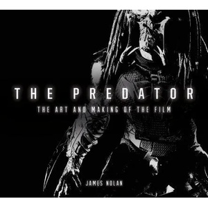 Predator: The Art and Making of the Film | Dominic Nolan (ISBN: 9781785657016)
