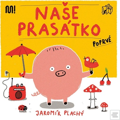 Naše Prasátko poprvé