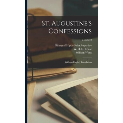 St. Augustine's Confessions: With an English Translation; Volume 2