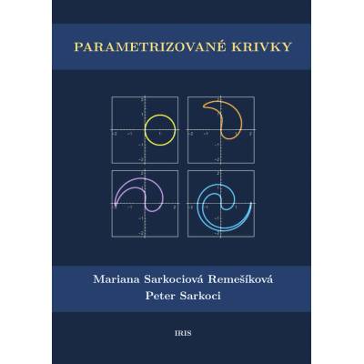 Parametrizované krivky - Mariana Sarkociová Remešíková