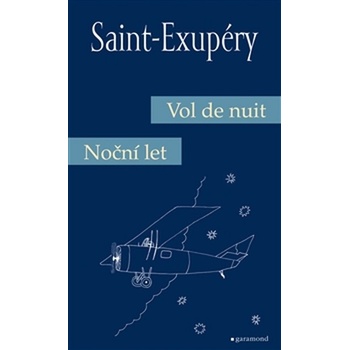 Noční let / Vol de nuit - Antoine de Saint-Exupéry