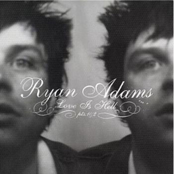 Ryan Adams - Love Is Hell (2 x 10" Vinyl) (0602498613610)