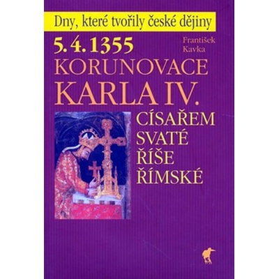 Korunovace Karla IV. - František Kavka