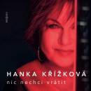 Hana Křížková: Nic Nechci Vrátit CD