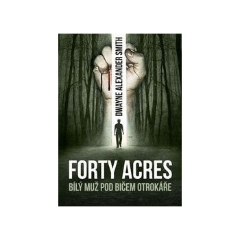 Forty Acres - Daniel Smith