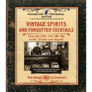 Vintage Spirits and Forgotten Cocktails: Prohibition Centennial Edition (ISBN: 9781631598951)