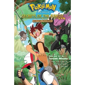 Pokemon the Movie: Secrets of the Jungle-Another Beginning | Teruaki Mizuno, Satoshi Tajiri (ISBN: 9781974728442)