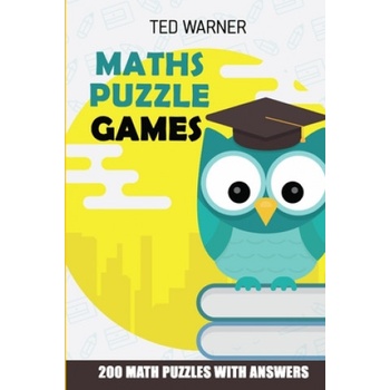 Maths Puzzle Games: CalcuDoku Puzzles - 200 Math Puzzles With Answers | Ted Warner