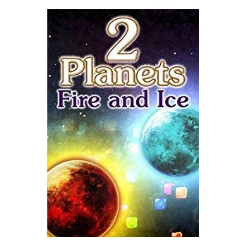 2 Planets Fire and Ice