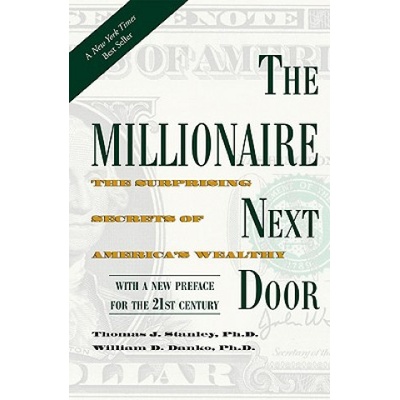 Millionaire Next Door Stanley Thomas J. Ph.D.