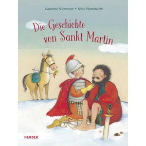 Die Geschichte von Sankt Martin | Nina Hammerle (ISBN: 9783451715334)