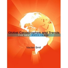 Global Catastrophes and Trends - V. Smil