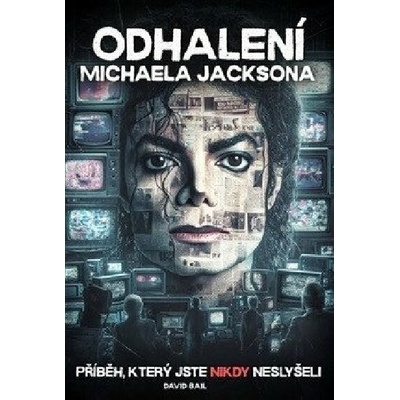 Odhalení Michaela Jacksona – Zbozi.Blesk.cz