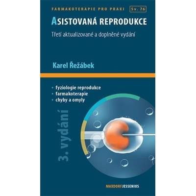 Asistovaná reprodukce, 3. rozšířené vydání Karel Řežábek