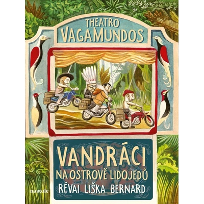 Theatro Vagamundos Vandráci na ostrově lidojedů