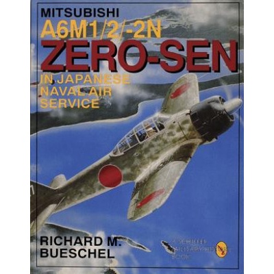 Mitsubishi A6m-1/2/2-n Zero-zen of the Japanese Naval Air Service