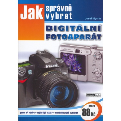 Jak správně vybrat DIGITÁLNÍ FOTOAPARÁT