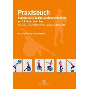 Praxisbuch funktionelle Wirbelsäulengymnastik und Rückentraining. Tl. 4. Tl. 4 | Olga Bauer, Andrej Bauer (ISBN: 9783938023754)