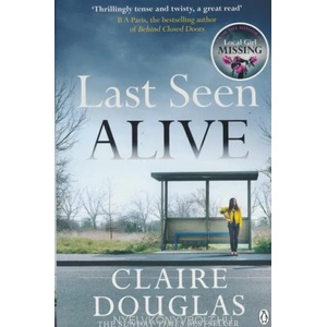 Last Seen Alive | Claire Douglas (ISBN: 9781405926423)