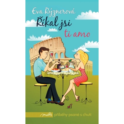 Říkal jsi ti amo - Eva Rýznerová