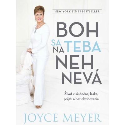 Boh sa na teba nehnevá - Joyce Meyer SK
