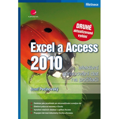 Excel a Access 2010 - efektivní zpracování dat na počítači - Pecinovský Josef