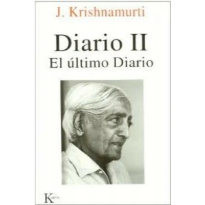Diario II : el último diario | J. Krishnamurti, Armando Clavier Margolín (ISBN: 9788472454422)
