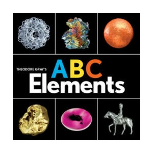 Theodore Gray's ABC Elements | Theodore Gray, Nick Mann (ISBN: 9780762467013)