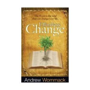 Effortless Change | Andrew Wommack (ISBN: 9781680313598)