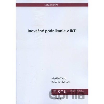 Inovačné podnikanie v IKT - Marián Zajko