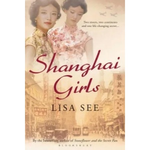 Shanghai Girls | Lisa See (2010)