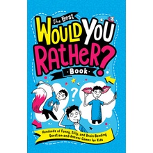 The Best Would You Rather? Book: Hundreds of Funny, Silly, and Brain-Bending Question-And-Answer Games for Kids Panton GaryPaperback