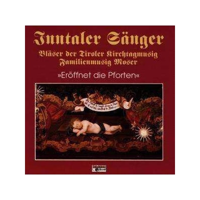 Inntaler Sänger - Eröffnet Die Pforten CD