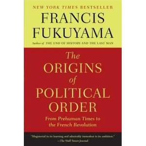 ORIGINS OF POLITICAL ORDER | Francis Fukuyama (2012)