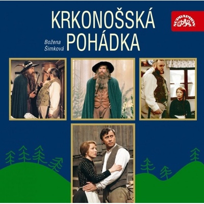Krkonošská pohádka - Božena Šimková; Bronislav Poloczek; Hana Maciuchov