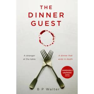 Dinner Guest | B P Walter (ISBN: 9780008446086)