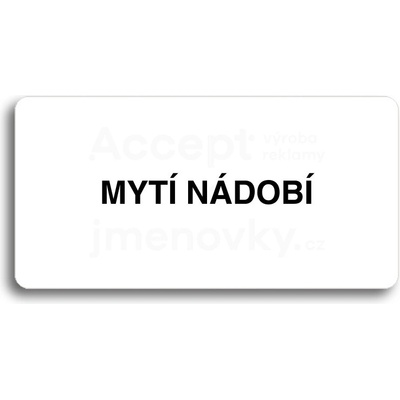 ACCEPT Piktogram MYTÍ NÁDOBÍ - bílá tabulka - černý tisk bez rámečku