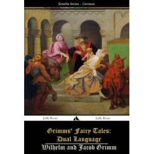 Grimms' Fairy Tales: Dual Language: (German-English) | Wilhelm Grimm, Jacob Grimm (ISBN: 9781784351427)