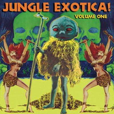 Various Artists - Jungle Exotica! Volume One (Reissue) LP